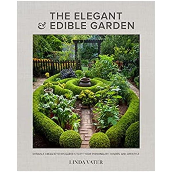 The Elegant and Edible Garden - Autographed