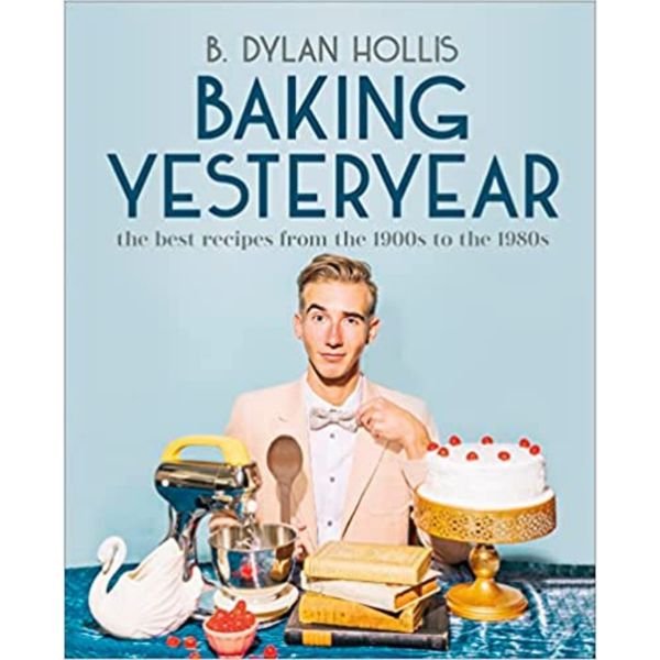 readerlink b dylan hollis baking yesteryear unsigned