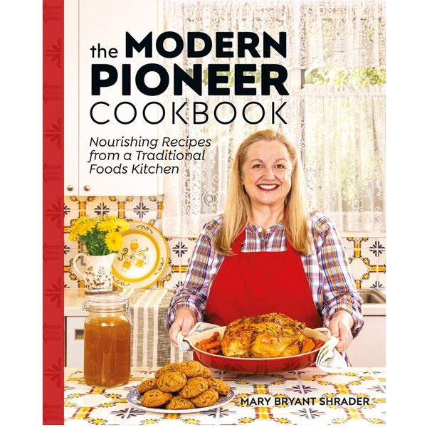 The Modern Pioneer Cookbook - Signed