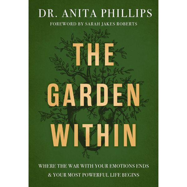 Dr. Anita Phillips- The Garden Within - Signed