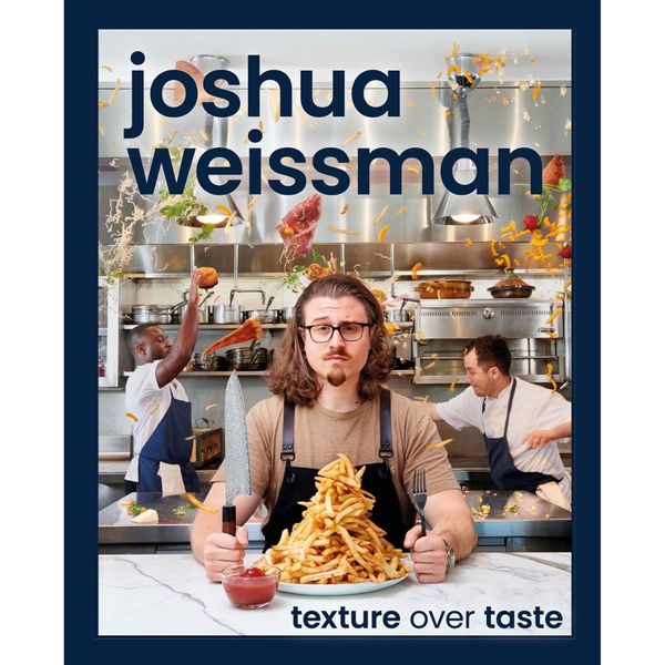 Joshua Weissman	 - Texture Over Taste -Signed