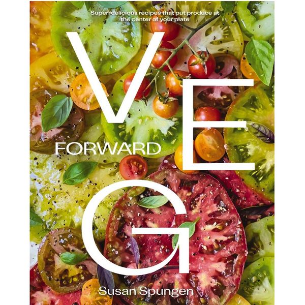 Susan Spungen - Veg Forward - Signed