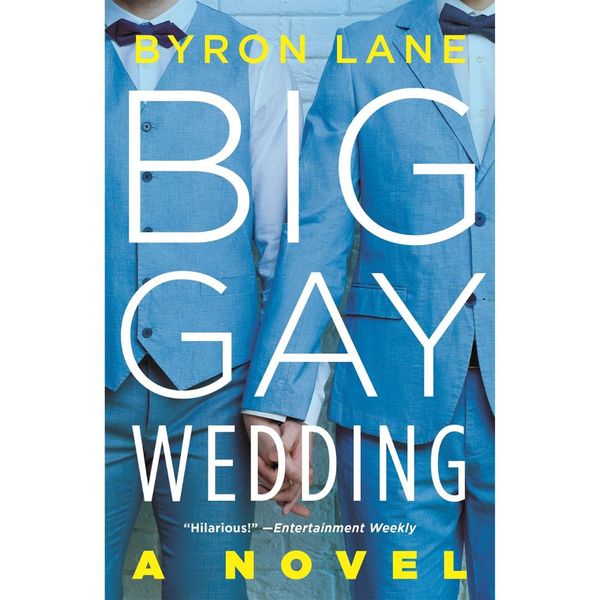 Byron Lane - Big Gay Wedding: A Novel - Signed