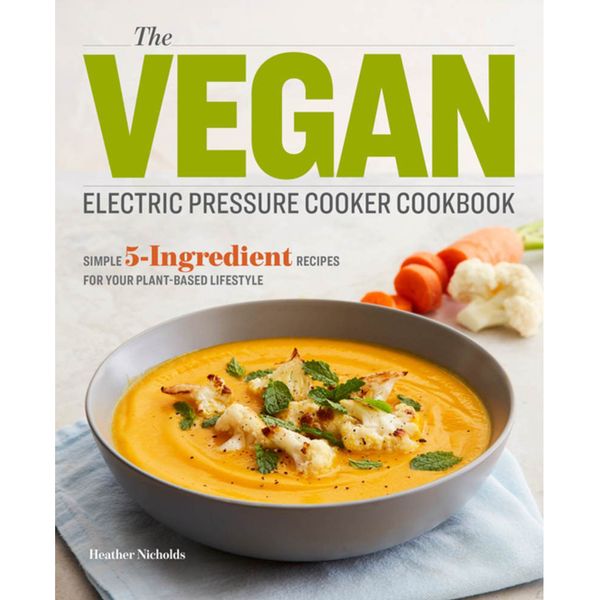 eloisepetaccessories vegan cookbook collection the vegan electric pressure cooker cookbook