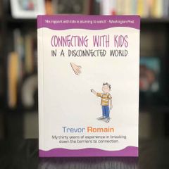 trevorromainco connecting with kids in a disconnected world book