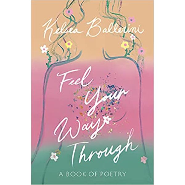 Feel Your Way Through - A Book of Poetry (SIGNED)